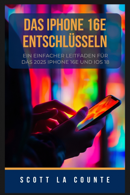 Das IPhone 16e Entschlüsseln