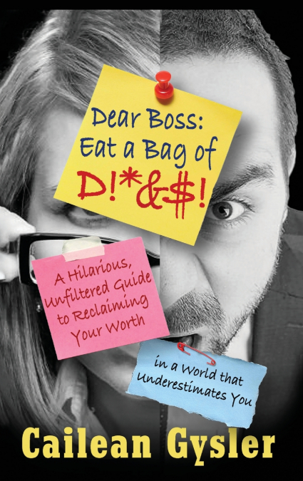 Dear Boss, Eat A Bag of D!*&$