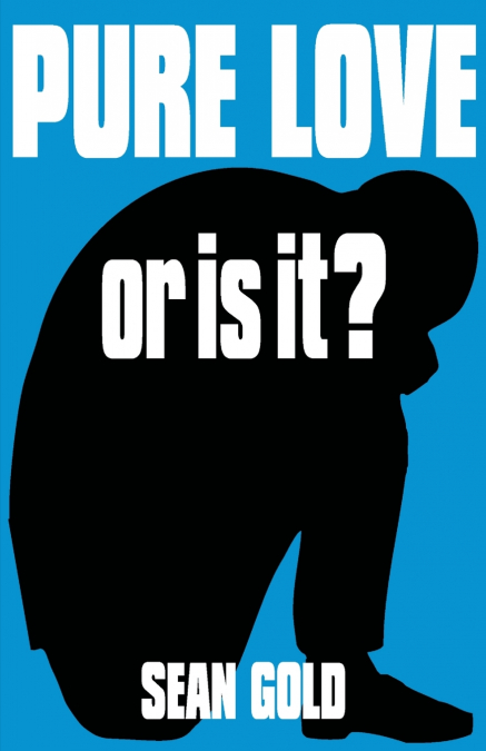 Pure Love, Or Is It?