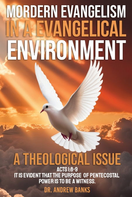 MODERN EVANGELISM IN A EVANGELICAL ENVIRONMENT