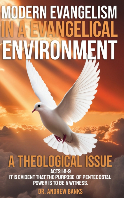 MODERN EVANGELISM IN A EVANGELICAL ENVIRONMENT