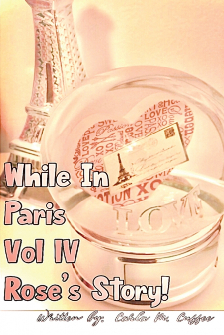 While In Paris IV Rose’s Story