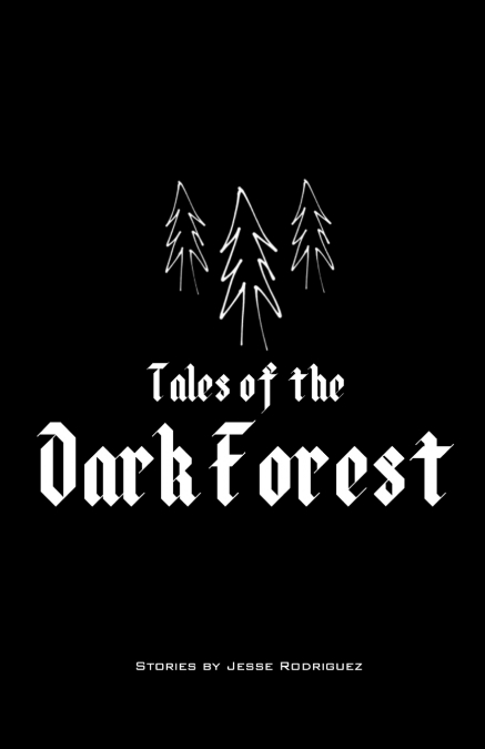 Tales of the Dark Forest