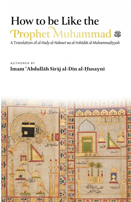 How to be Like the Prophet Muhammad ﷺ (al-Hady)