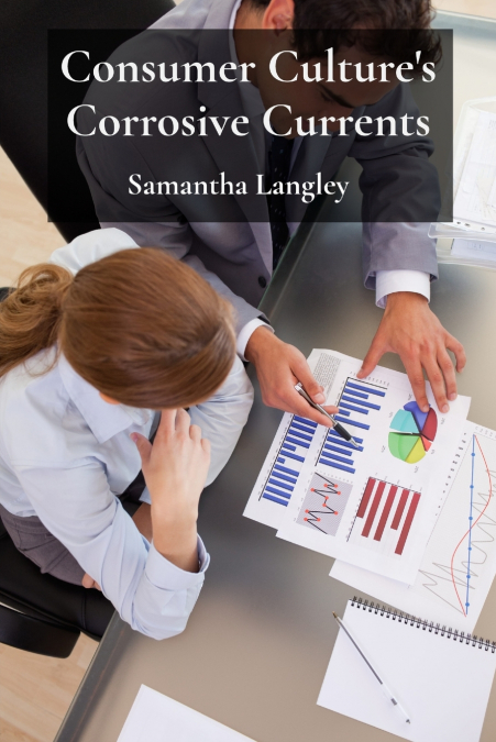 Consumer Culture’s Corrosive Currents
