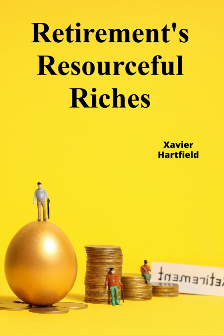 Retirement’s Resourceful Riches