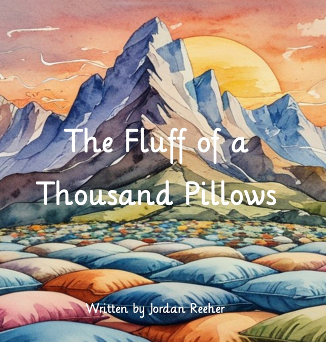 The Fluff of a Thousand Pillows