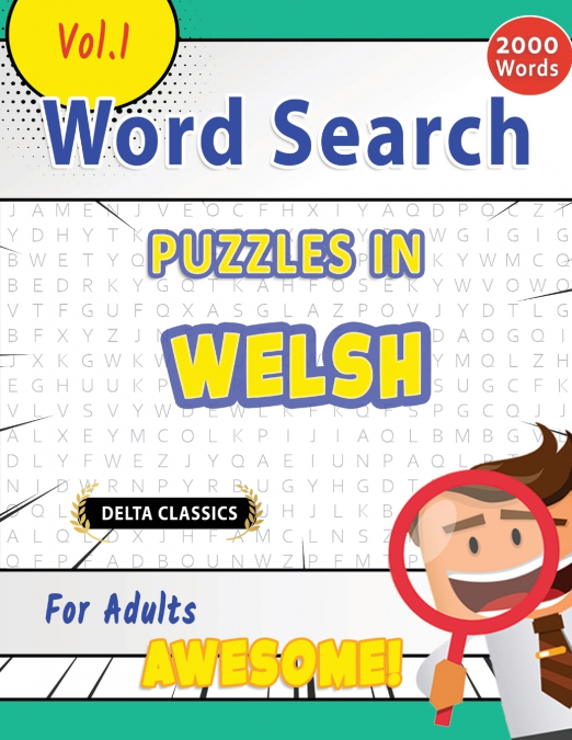 WORD SEARCH PUZZLES IN WELSH FOR ADULTS - AWESOME! VOL.1 - DELTA CLASSICS
