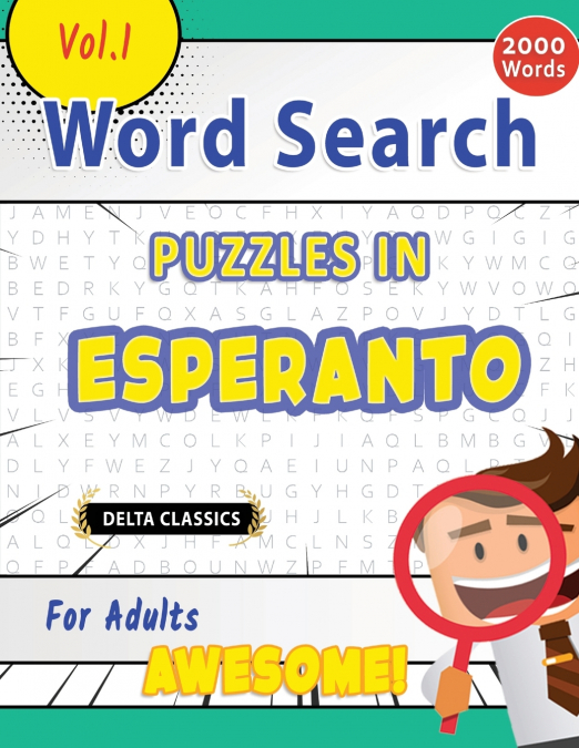 WORD SEARCH PUZZLES IN ESPERANTO FOR ADULTS - AWESOME! VOL.1 - DELTA CLASSICS