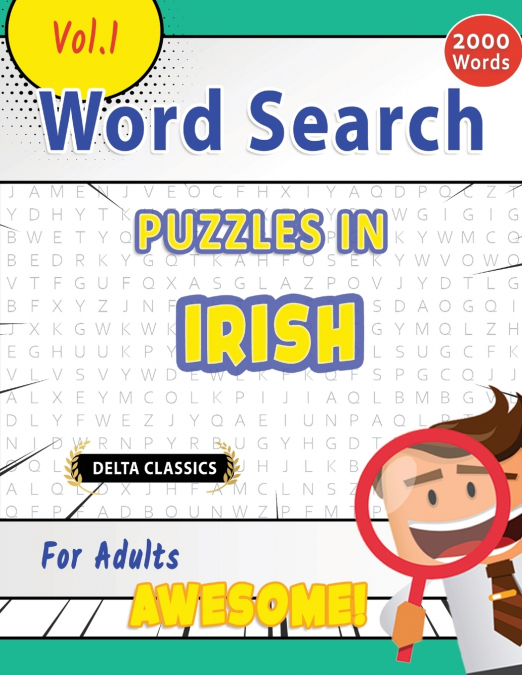 WORD SEARCH PUZZLES IN IRISH FOR ADULTS - AWESOME! VOL.1 - DELTA CLASSICS