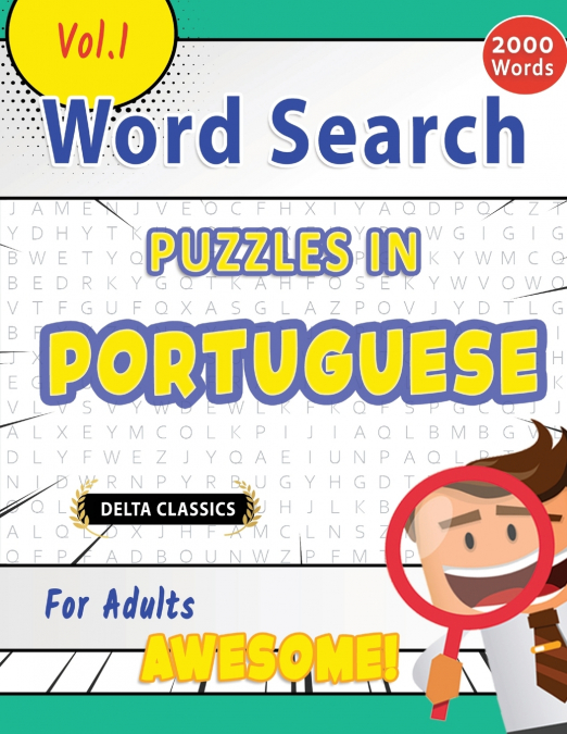 WORD SEARCH PUZZLES IN PORTUGUESE FOR ADULTS - AWESOME! VOL.1 - DELTA CLASSICS