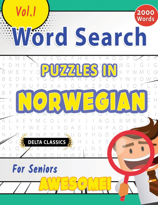 WORD SEARCH PUZZLES IN NORWEGIAN FOR SENIORS - AWESOME! VOL.1 - DELTA CLASSICS