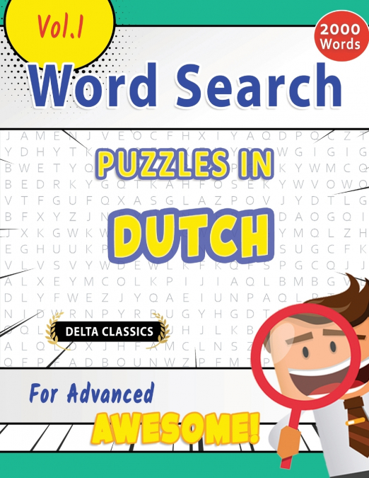 WORD SEARCH PUZZLES IN DUTCH FOR ADVANCED - AWESOME! VOL.1 - DELTA CLASSICS