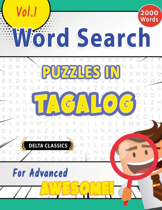 WORD SEARCH PUZZLES IN TAGALOG FOR ADVANCED - AWESOME! VOL.1 - DELTA CLASSICS