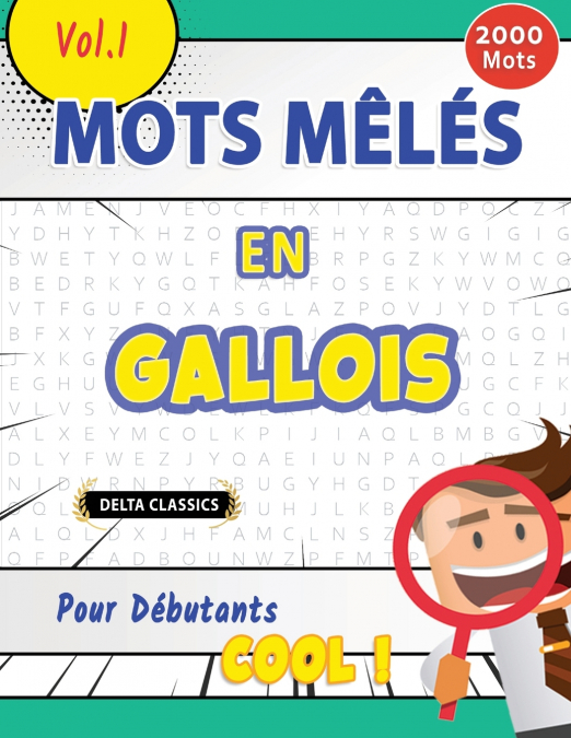 MOTS MÊLÉS EN GALLOIS POUR DÉBUTANTS - COOL ! VOL.1 - DELTA CLASSICS