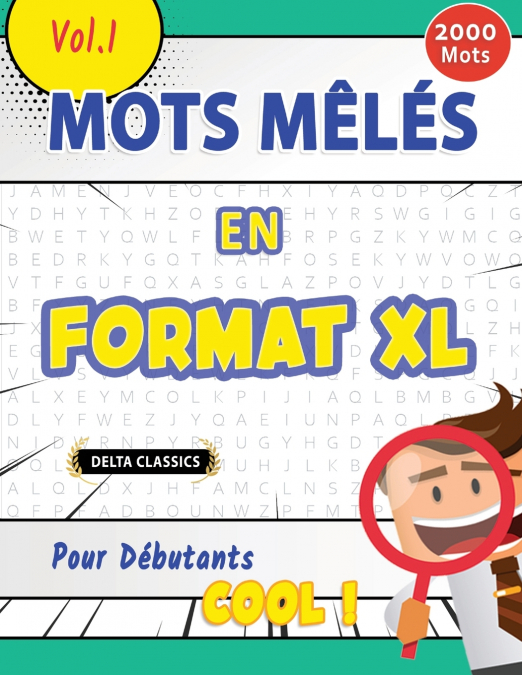 MOTS MÊLÉS EN  FORMAT XL POUR DÉBUTANTS - COOL ! VOL.1 - DELTA CLASSICS