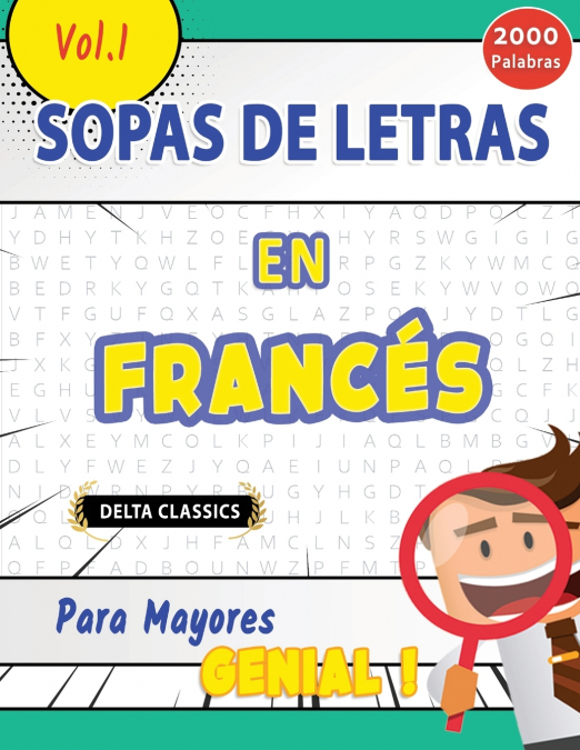 SOPA DE LETRAS EN EL FRANCÉS PARA MAYORES - GENIAL! VOL.1 - DELTA CLASSICS