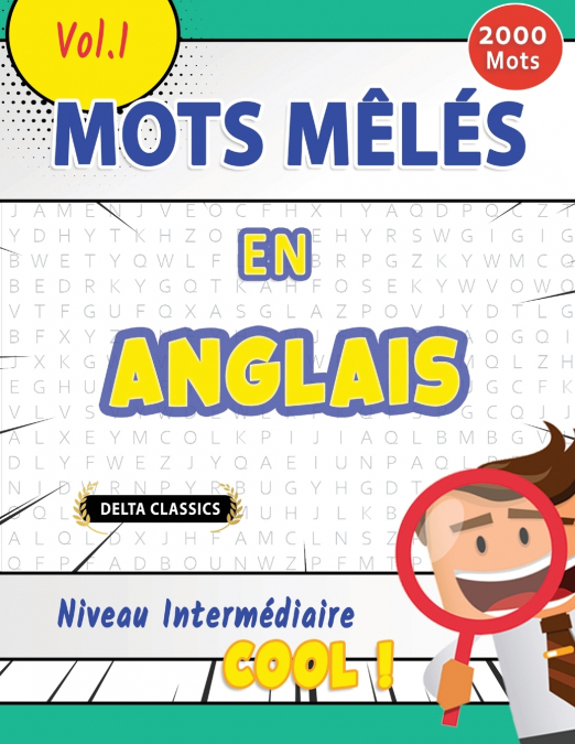 MOTS MÊLÉS EN ANGLAIS NIVEAU INTERMÉDIAIRE - COOL ! VOL.1 - DELTA CLASSICS