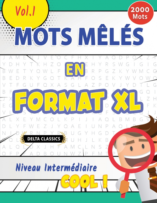 MOTS MÊLÉS EN  FORMAT XL NIVEAU INTERMÉDIAIRE - COOL ! VOL.1 - DELTA CLASSICS