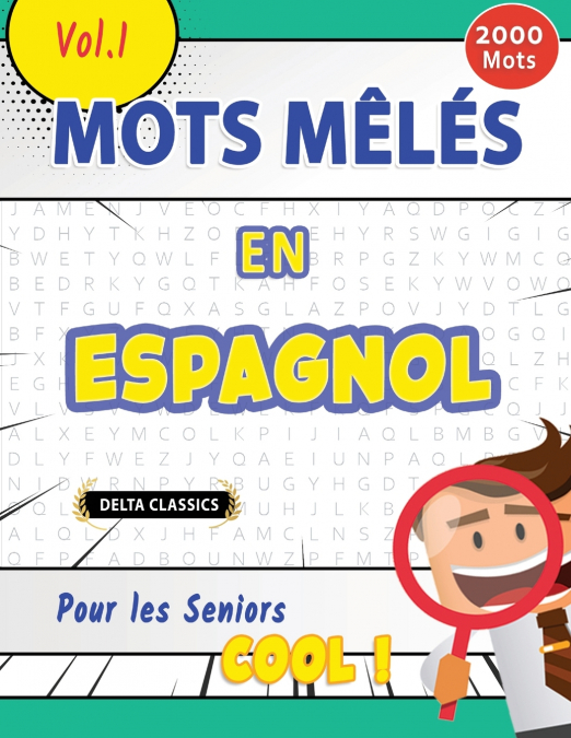 MOTS MÊLÉS EN ESPAGNOL POUR LES SENIORS - COOL ! VOL.1 - DELTA CLASSICS