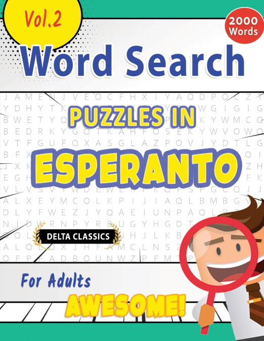 WORD SEARCH PUZZLES IN ESPERANTO FOR ADULTS - AWESOME! VOL.2 - DELTA CLASSICS