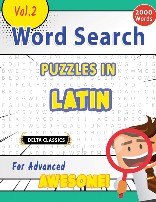 WORD SEARCH PUZZLES IN LATIN FOR ADVANCED - AWESOME! VOL.2 - DELTA CLASSICS