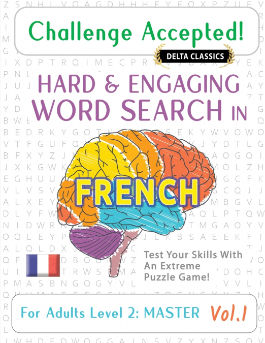 CHALLENGE ACCEPTED! - HARD AND ENGAGING WORD SEARCH IN FRENCH FOR ADULTS LEVEL 2