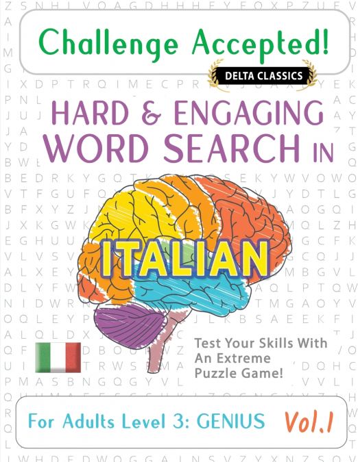 CHALLENGE ACCEPTED! - HARD AND ENGAGING WORD SEARCH IN ITALIAN FOR ADULTS LEVEL 3