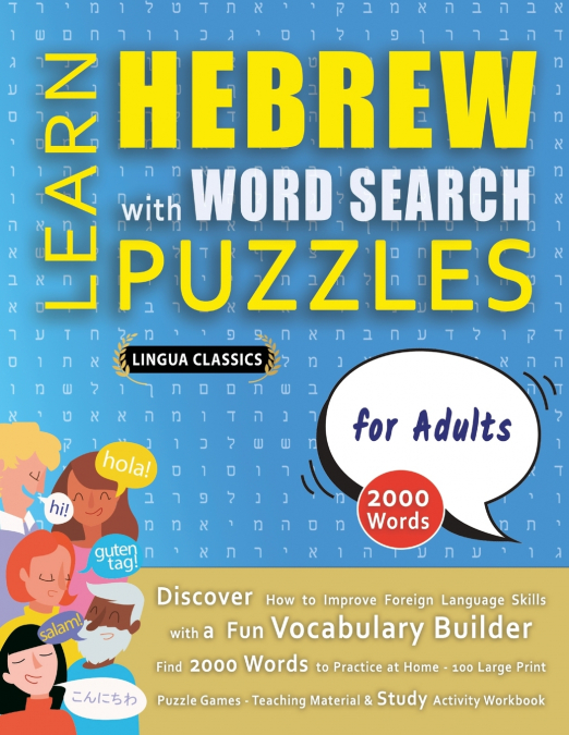 LEARN HEBREW WITH WORD SEARCH PUZZLES FOR ADULTS - Discover How to Improve Foreign Language Skills with a  Fun Vocabulary Builder. Find 2000 Words to Practice at Home - 100 Large Print Puzzle Games - 