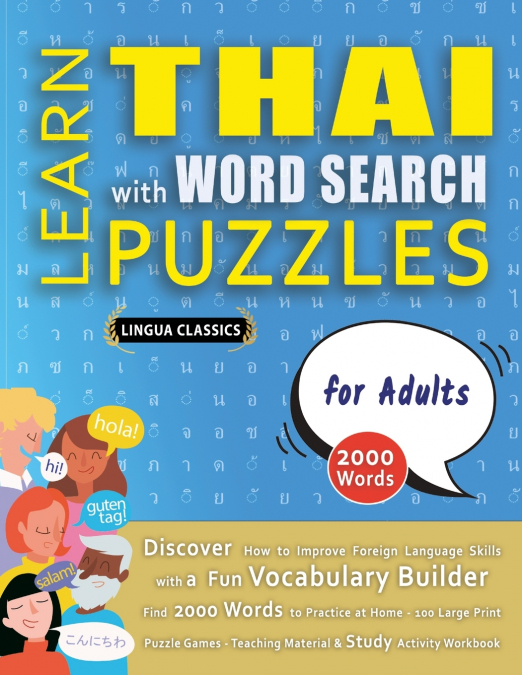 LEARN THAI WITH WORD SEARCH PUZZLES FOR ADULTS - Discover How to Improve Foreign Language Skills with a  Fun Vocabulary Builder. Find 2000 Words to Practice at Home - 100 Large Print Puzzle Games - Te