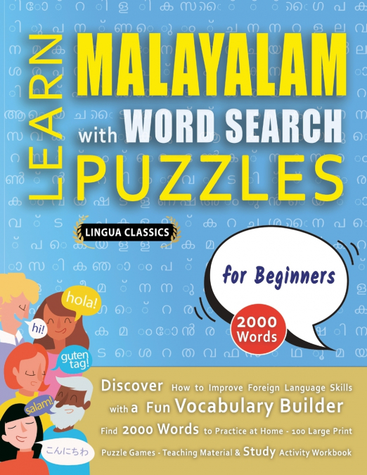 LEARN MALAYALAM WITH WORD SEARCH PUZZLES FOR BEGINNERS - Discover How to Improve Foreign Language Skills with a  Fun Vocabulary Builder. Find 2000 Words to Practice at Home - 100 Large Print Puzzle Ga