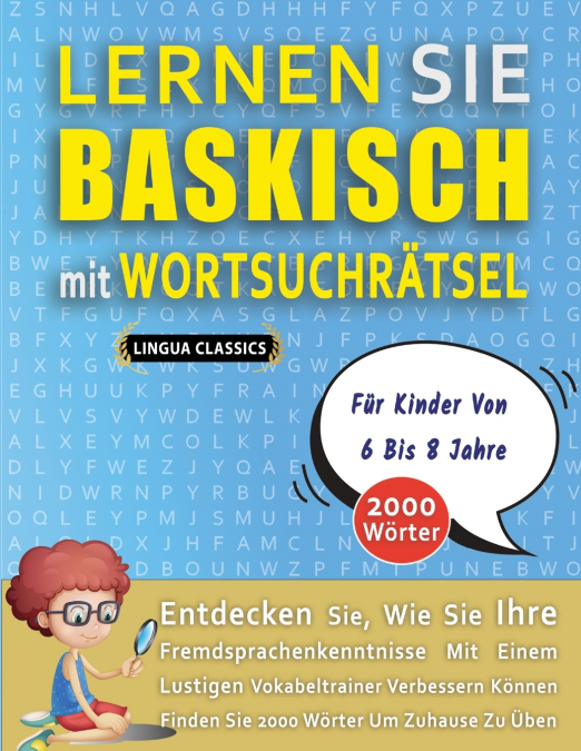 LERNEN SIE BASKISCH MIT WORTSUCHRÄTSEL FÜR KINDER VON 6 BIS 8 JAHRE - Entdecken Sie, Wie Sie Ihre Fremdsprachenkenntnisse Mit Einem Lustigen Vokabeltrainer Verbessern Können - Finden Sie 2000 Wörter U
