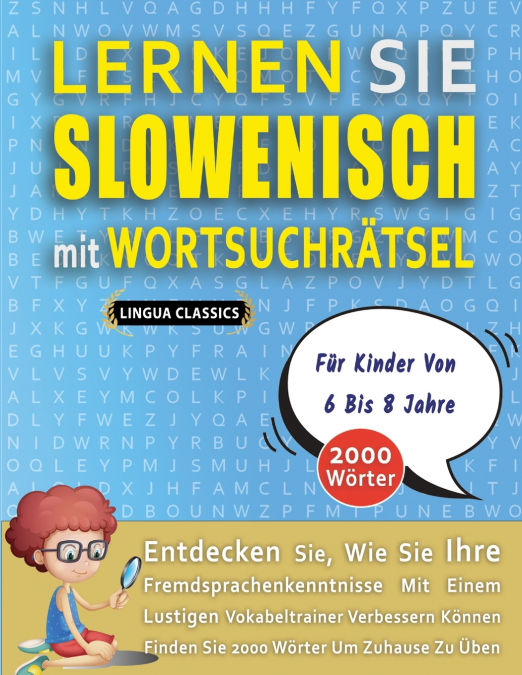 LERNEN SIE SLOWENISCH MIT WORTSUCHRÄTSEL FÜR KINDER VON 6 BIS 8 JAHRE - Entdecken Sie, Wie Sie Ihre Fremdsprachenkenntnisse Mit Einem Lustigen Vokabeltrainer Verbessern Können - Finden Sie 2000 Wörter