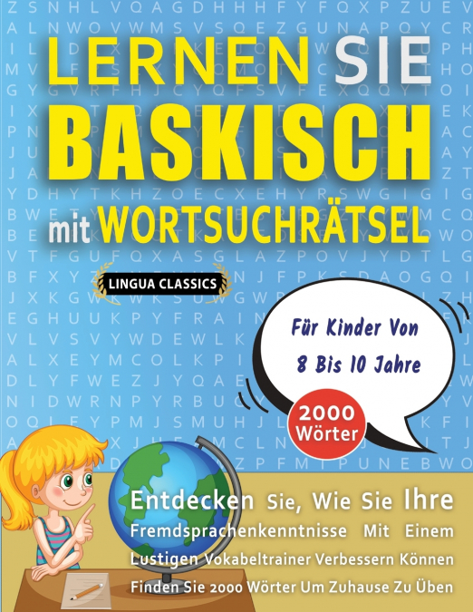 LERNEN SIE BASKISCH MIT WORTSUCHRÄTSEL FÜR KINDER VON 8 BIS 10 JAHRE - Entdecken Sie, Wie Sie Ihre Fremdsprachenkenntnisse Mit Einem Lustigen Vokabeltrainer Verbessern Können - Finden Sie 2000 Wörter 