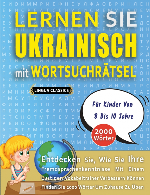 LERNEN SIE UKRAINISCH MIT WORTSUCHRÄTSEL FÜR KINDER VON 8 BIS 10 JAHRE - Entdecken Sie, Wie Sie Ihre Fremdsprachenkenntnisse Mit Einem Lustigen Vokabeltrainer Verbessern Können - Finden Sie 2000 Wörte