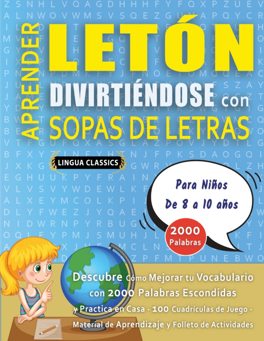 APRENDER LETÓN DIVIRTIÉNDOSE CON SOPAS DE LETRAS - Para Niños de 8 a 10 años - Descubre Cómo Mejorar tu Vocabulario con 2000 Palabras Escondidas y Practica en Casa - 100 Cuadrículas de Juego - Materia