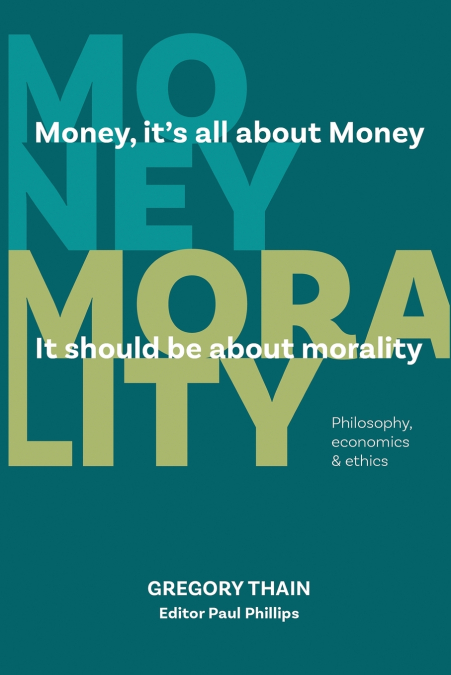 MONEY, it’s all about Money, it should be about MORALITY