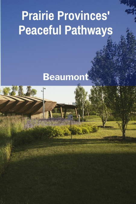 Prairie Provinces’ Peaceful Pathways