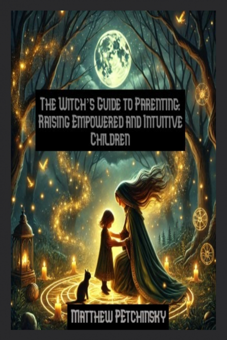 The Witch’s Guide to Parenting