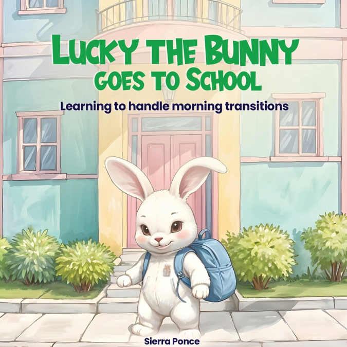 Lucky the Bunny goes to School