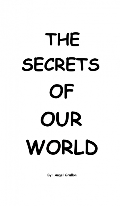 The Secrets Of Our World