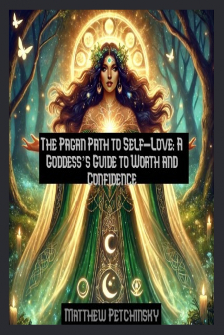 The Pagan Path to Self-Love