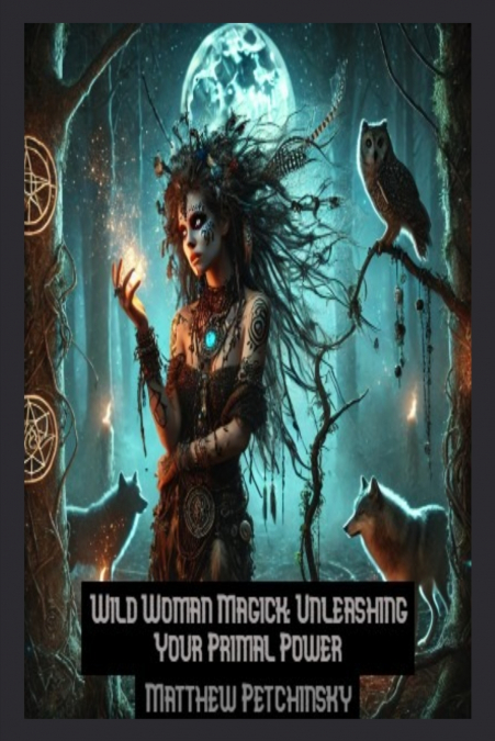 Wild Woman Magick