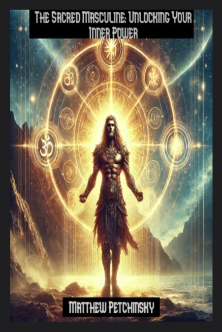The Sacred Masculine