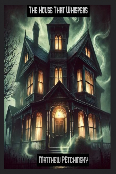 The House That Whispers