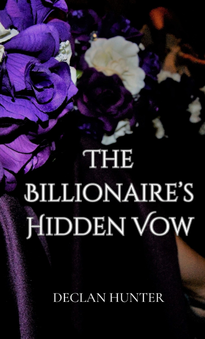 The Billionaire’s Hidden Vow