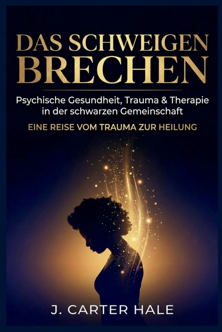 Psychische Gesundheit, Trauma und Therapie im Schwarzen Gemeinschaft