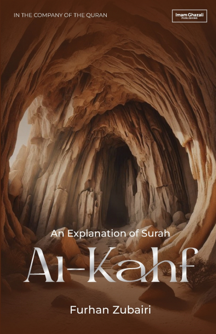 In the Company of the Quran - An Explanation of Sūrah al-Kahf