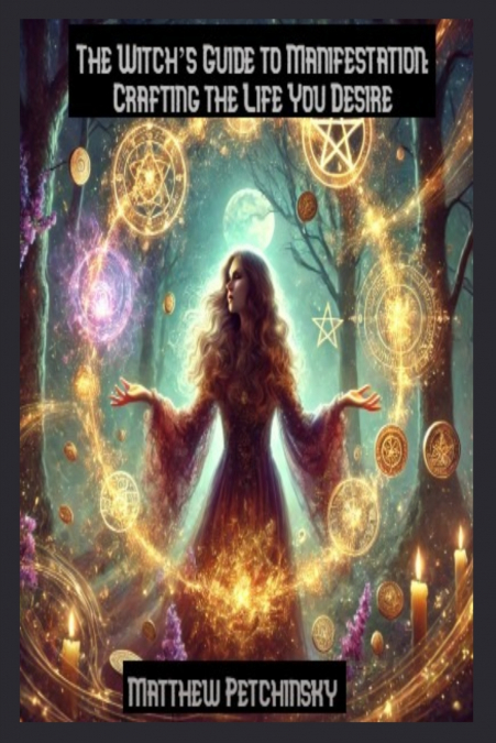 The Witch’s Guide to Manifestation