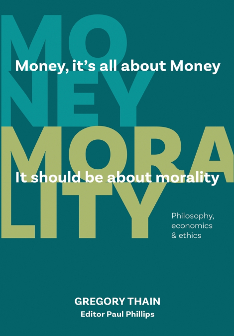 MONEY, it’s all about Money, it should be about MORALITY